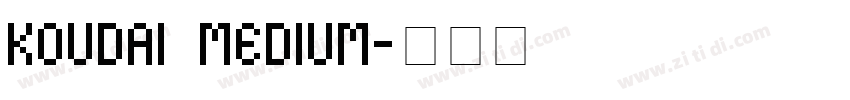 koudai medium字体转换